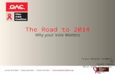 The Road to 2014 Why your Vote Matters Tyler Andrew TerMeer, MS Sarah Sobel Ohio AIDS Coalition.