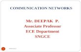 DEEPAK.P COMMUNICATION NETWORKS Mr. DEEPAK P. Associate Professor ECE Department SNGCE 1.