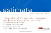 “Budgeting of IT-projects: Standards and best practices for cost and schedule planning.” Galorath Incorporated Daniel D. Galorath blog: .