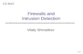 Vitaly Shmatikov CS 361S Firewalls and Intrusion Detection slide 1.
