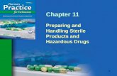 © Paradigm Publishing, Inc. 1 1 Chapter 11 Preparing and Handling Sterile Products and Hazardous Drugs.