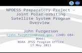 1 NPOESS Preparatory Project - Joint Polar-orbiting Satellite System Program Overview John Furgerson (john.furgerson@noaa.gov, (240) 684-0966) NOAA JPSS.