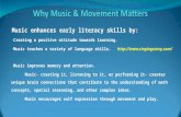 Music enhances early literacy skills by: Creating a positive attitude towards learning. Music teaches a variety of language skills.