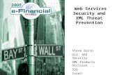 Web Services Security and XML Threat Prevention Steve Orrin Dir. XPD Security XML Products Division SSG Intel ® Corporation.
