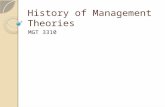 History of Management Theories MGT 3310. The Case of Egypt First large state Centralized government ◦ Provincial governors (nomarchs) ◦ Bureaucrats (taxation,