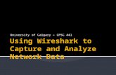 University of Calgary – CPSC 441.  Wireshark (originally named Ethereal)is a free and open-source packet analyzer.  It is used for network troubleshooting,