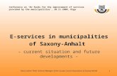 Heinz-Lothar Theel, General Manager of the County Council Association of Saxony-Anhalt1 E-services in municipalities of Saxony-Anhalt - current situation.