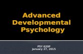 PSY 620P January 27, 2015.  Fraley, R. C., Roisman, G. I., & Haltigan, J. D. (2013). The legacy of early experiences in development: Formalizing alternative.