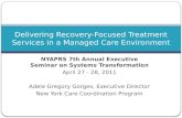 NYAPRS 7th Annual Executive Seminar on Systems Transformation April 27 - 28, 2011 Adele Gregory Gorges, Executive Director New York Care Coordination Program.