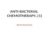 ANTI-BACTERIAL CHEMOTHERAPY..(1) By Dr Israa Omar.