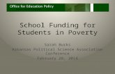 School Funding for Students in Poverty Sarah Burks Arkansas Political Science Association Conference February 28, 2014.