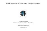 PMT Modular HV Supply Design Status December 2003 Madison Instrumentation Workshop Nobuyoshi Kitamura UW-Madison.
