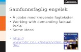 Samfunnsfaglig engelsk Å jobbe med krevende fagtekster Working with demanding factual texts Some ideas  and_audio/ .