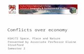 Conflicts over economy KGA172 Space, Place and Nature Presented by Associate Professor Elaine Stratford Semester 2.