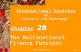 © 2001 Prentice Hall20-1 International Business by Daniels and Radebaugh Chapter 20 The Multinational Finance Function.