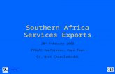 Southern Africa Services Exports 20 th February 2008 TRALAC Conference, Cape Town Dr. Nick Charalambides.