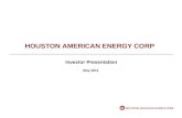 May 2011 Investor Presentation HOUSTON AMERICAN ENERGY CORP.
