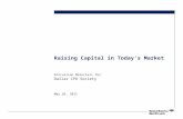 Discussion Materials for: Dallas CPA Society May 26, 2011 Raising Capital in Today’s Market.