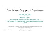 March 1, 2011: I. Sim Decision Support Systems Medical Informatics – Epi 206 Decision Support Systems Ida Sim, MD, PhD March 1, 2011 Division of General.