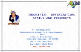 1VR&D1 INDUSTRIAL OPTIMIZATION: STATUS AND PROSPECTS G. Vanderplaats Vanderplaats Research & Development, Inc. 1767 S. 8th Street Colorado Springs, CO.