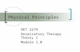 Physical Principles RET 2274 Respiratory Therapy Theory I Module 1.0.