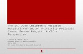 The St. Jude Children’s Research Hospital/Washington University Pediatric Cancer Genome Project: A CIO’s Perspective Clayton W. Naeve, Ph.D. Endowed Chair.