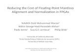 Reducing the Cost of Floating-Point Mantissa Alignment and Normalization in FPGAs Yehdhih Ould Mohammed Moctar 1 Nithin George 2 Hadi Parandeh-Afshar 2.