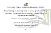 Centre for Higher and Adult Education (CHAE) Promoting teaching and learning scholarship through postgraduate studies in the field of higher education.