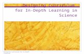 Designing Curriculum for In-Depth Learning in Science 1Designing Curriculum for In-Depth Learning.