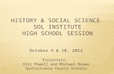 October 9 & 10, 2012 Presenters: Eric Powell and Michael Brown Spotsylvania County Schools.