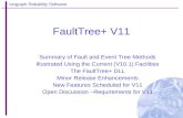 Isograph Reliability Software FaultTree+ V11 Summary of Fault and Event Tree Methods Illustrated Using the Current (V10.1) Facilities The FaultTree+ DLL.