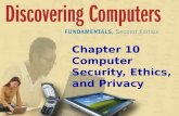 Chapter 10 Computer Security, Ethics, and Privacy.