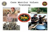 Core Warrior Values Training. Introduction The cornerstone of military professionalism is professional conduct on the battlefield. As professionals, we.