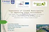Experience of Livani Municipality in improving urban environment Project ELRI-177 "Tartu, Rezekne, Pskov: Green Management for Urban Development and Planning.