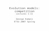 Evolution models: competition Lectures I-II George Kampis ETSU 2007 Spring.
