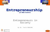 University of Sunderland BM205 Entrepreneurship for MBA Students Entrepreneurs in Society By Dr. Tarik BRAHIMI.