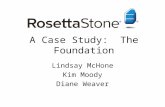 A Case Study: The Foundation Lindsay McHone Kim Moody Diane Weaver.