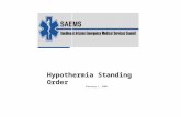 Hypothermia Standing Order February 1, 2008. Thermoregulation Homeostasis requires stable temperature of 98.6°F The balance between Heat Production.