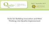 Tools for Building Innovation and New Thinking into Quality Improvement.