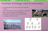 Larry M. Frolich, Ph.D. Biology Department, Yavapai College Human Ecology and Economics Domestication and Human Evolution Today Demographics and Population.