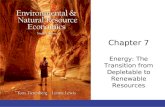 Chapter 7 Energy: The Transition from Depletable to Renewable Resources.