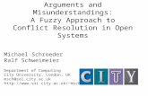 Michael Schroeder Ralf Schweimeier Department of Computing City University, London, UK msch@soi.city.ac.uk msch Arguments and.