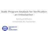 Static Program Analysis for Verification - an Introduction - Reinhard Wilhelm Universität des Saarlandes.