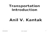 Anil V. Kantak Introduction Transportation Introduction Anil V. Kantak 1.
