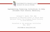 Implementing Promising Initiatives to Help Children Face Chronic Adversity Richard P. Barth, PhD, MSW University of Maryland School of Social Work National.