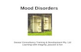 Mood Disorders Davaar Consultancy Training & Development Pty. Ltd Learning with integrity, passion & fun.