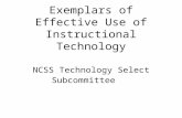 Exemplars of Effective Use of Instructional Technology NCSS Technology Select Subcommittee.