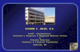 RICHARD S. ADLER, M.D. Staff Psychiatrist Children’s Hospital & Regional Medical Center & Private Practice Forensic & Clinical Psychiatry Seattle, WA.