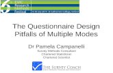 Dr Pamela Campanelli Survey Methods Consultant Chartered Statistician Chartered Scientist The Questionnaire Design Pitfalls of Multiple Modes.