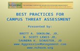 BEST PRACTICES FOR CAMPUS THREAT ASSESSMENT Presented by: BRETT A. SOKOLOW, JD, W. SCOTT LEWIS JD, SAUNDRA K. SCHUSTER, JD .